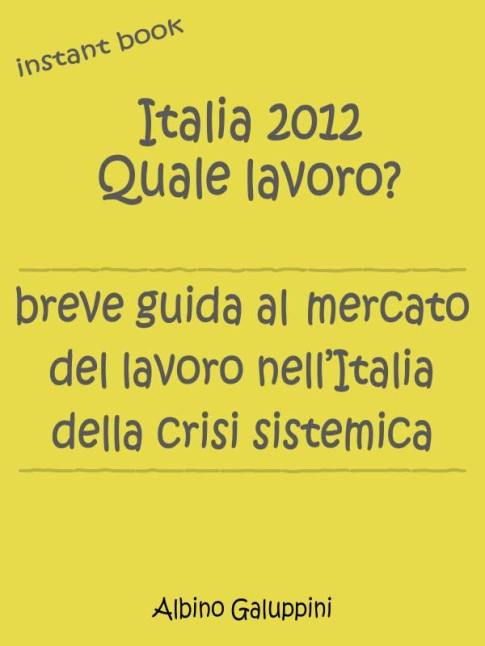 Italia 2012 Quale lavoro?